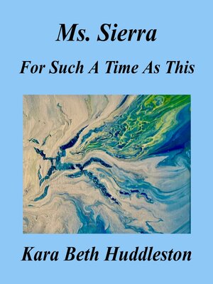 cover image of Ms. Sierra  For Such a Time As This